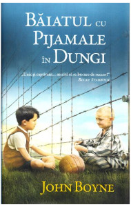 Baiatul cu pijamale in dungi - John Boyne