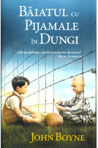 Baiatul cu pijamale in dungi - John Boyne Baiatul cu pijamale in dungi - John Boyne