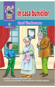 In casa bunicilor - Ionel Teodoreanu In casa bunicilor - Ionel Teodoreanu