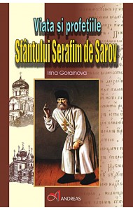 Viata si profetiile Sfantului Serafim de Sarov