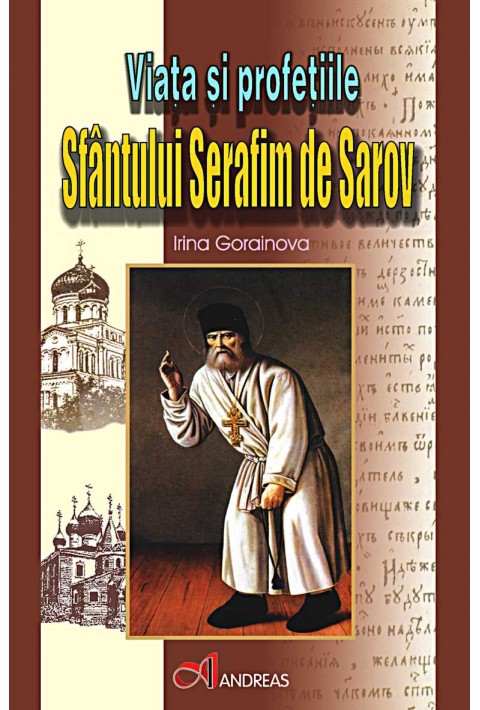 Viata si profetiile Sfantului Serafim de Sarov