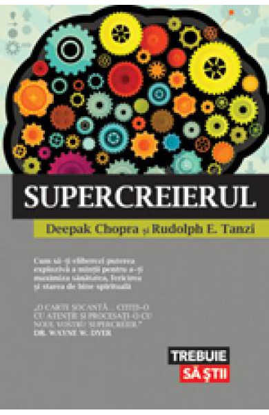 Supercreierul - Dr. Deepak Chopra, Rudolph E. Tanzi
