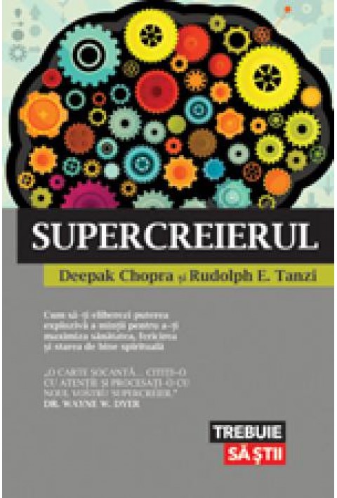 Supercreierul - Dr. Deepak Chopra, Rudolph E. Tanzi