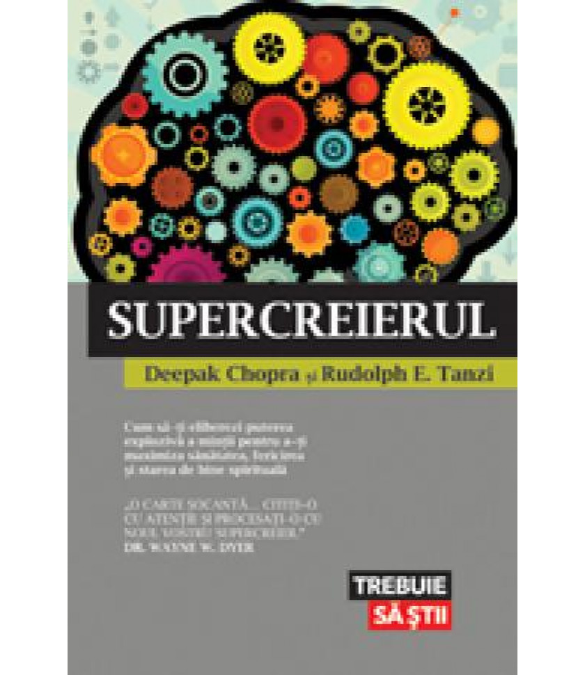 Supercreierul - Dr. Deepak Chopra, Rudolph E. Tanzi