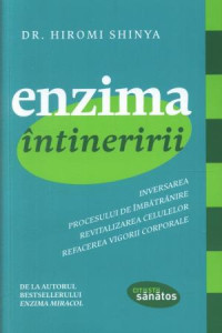 Enzima intineririi - Dr. Hiromi Shinya