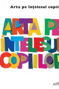 Arta pe intelesul copiilor. Cartea alba - Amanda Renshaw Arta pe intelesul copiilor. Cartea alba - Amanda Renshaw