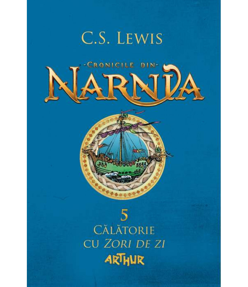 Cronicile din Narnia V. Călătorie cu Zori de zi Cronicile din Narnia V. Călătorie cu Zori de zi