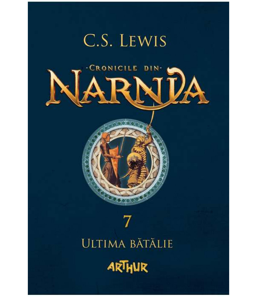 Cronicile din Narnia VII. Ultima batalie