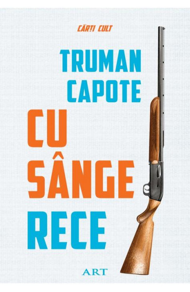 Cu sange rece - Truman Capote Cu sange rece - Truman Capote