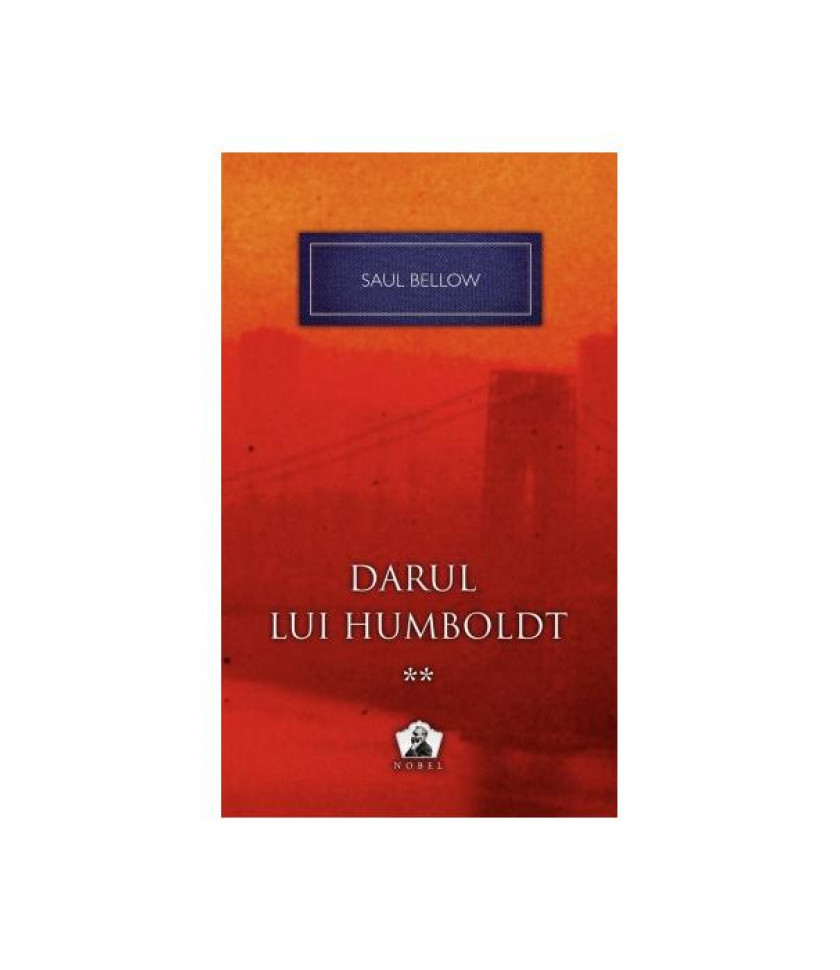 Darul lui Humboldt 2 - Saul Bellow