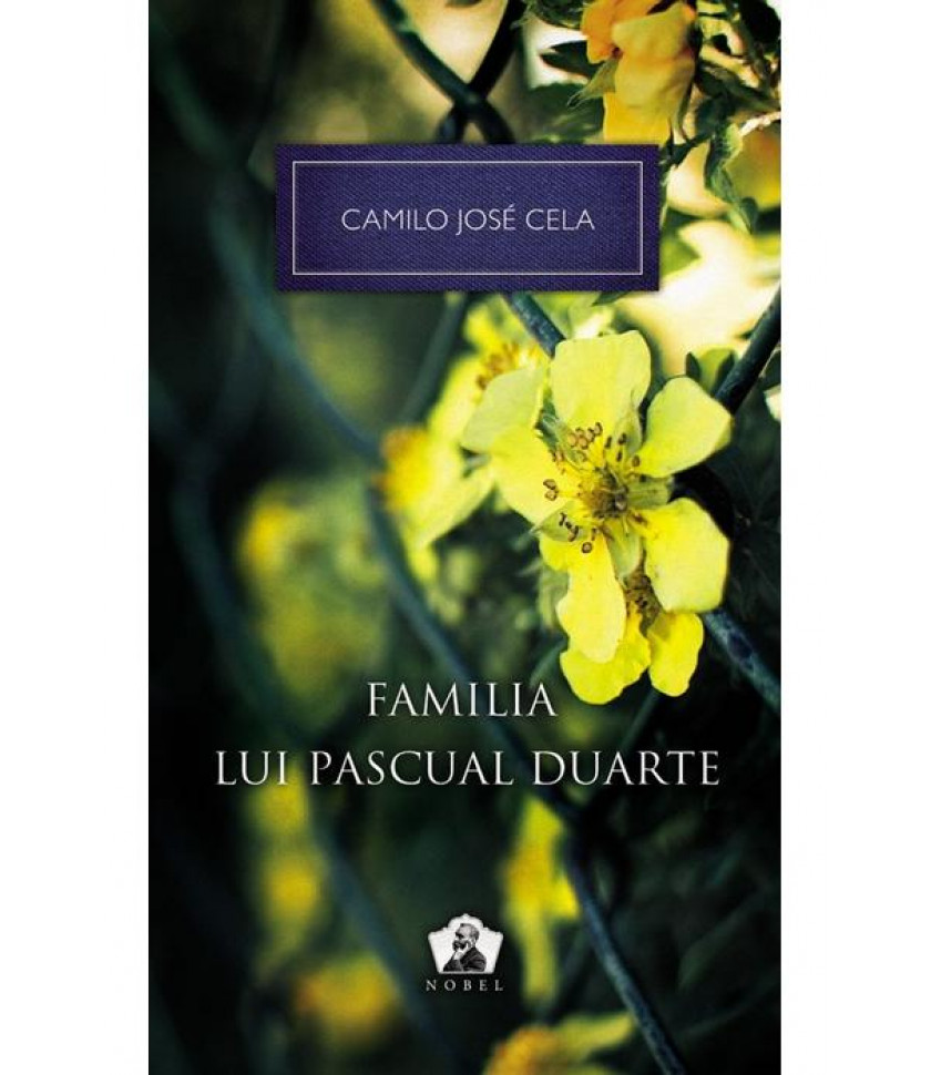 Familia lui Pascual Duarte - Camilo José Cela