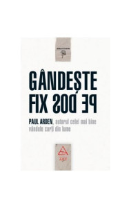 Gandeste fix pe dos! - Paul Arden