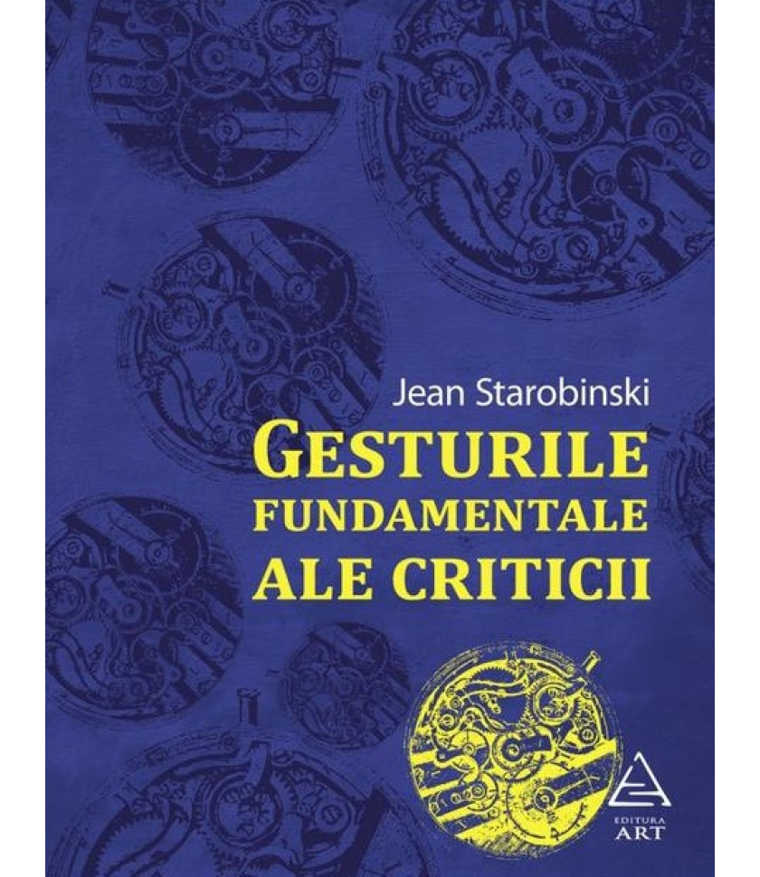 Gesturile fundamentale ale criticii