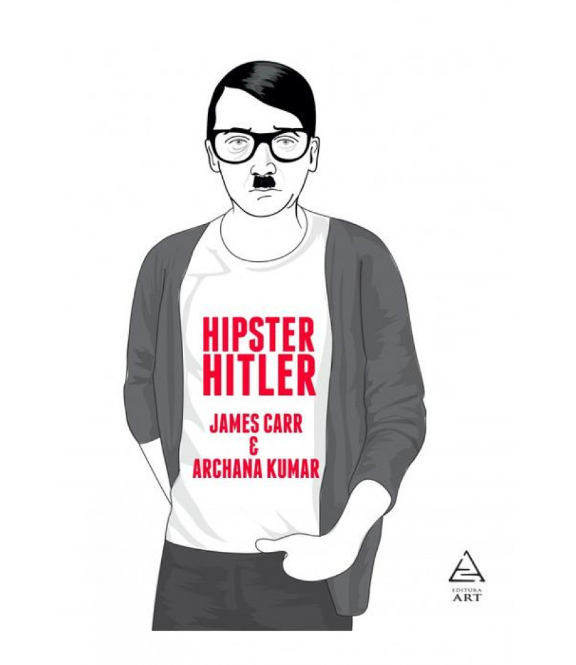 Hipster Hitler - James Carr, Archane Kumar