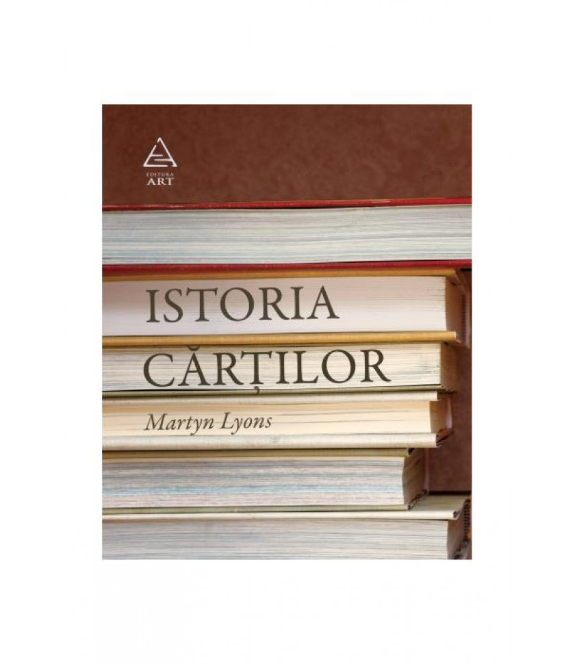 Istoria cartilor - Martyn Lyons