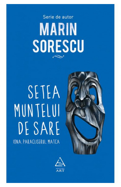 Setea muntelui de sare - Marin Sorescu Setea muntelui de sare - Marin Sorescu