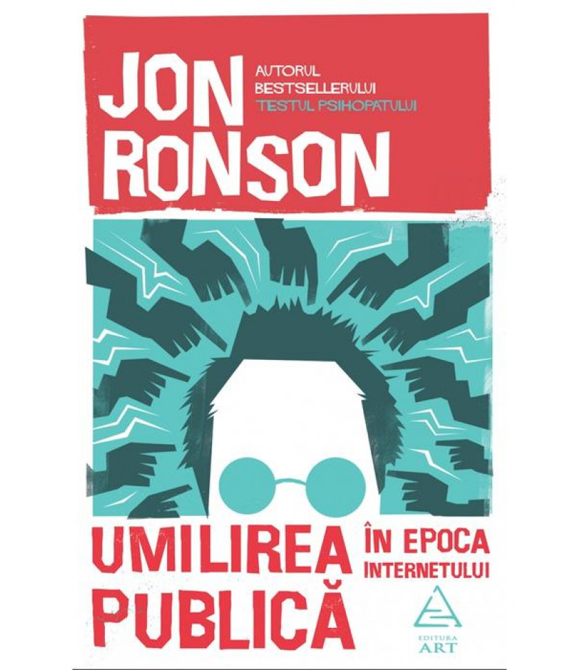 Umilirea publica in epoca internetului Umilirea publica in epoca internetului
