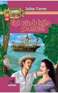 Opt sute de leghe pe Amazon - Jules Verne Opt sute de leghe pe Amazon - Jules Verne