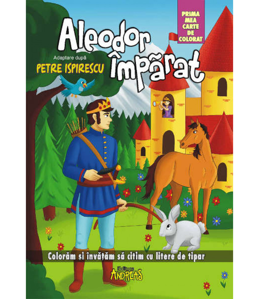 Aleodor Imparat - prima mea carte de colorat