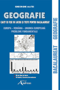 Geografie - caiet cu fise de lucru si teste pentru bacalaureat (ed. 2023)