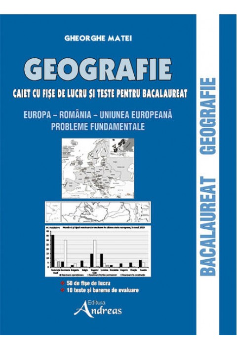 Geografie - caiet cu fise de lucru si teste pentru bacalaureat (ed. 2023)