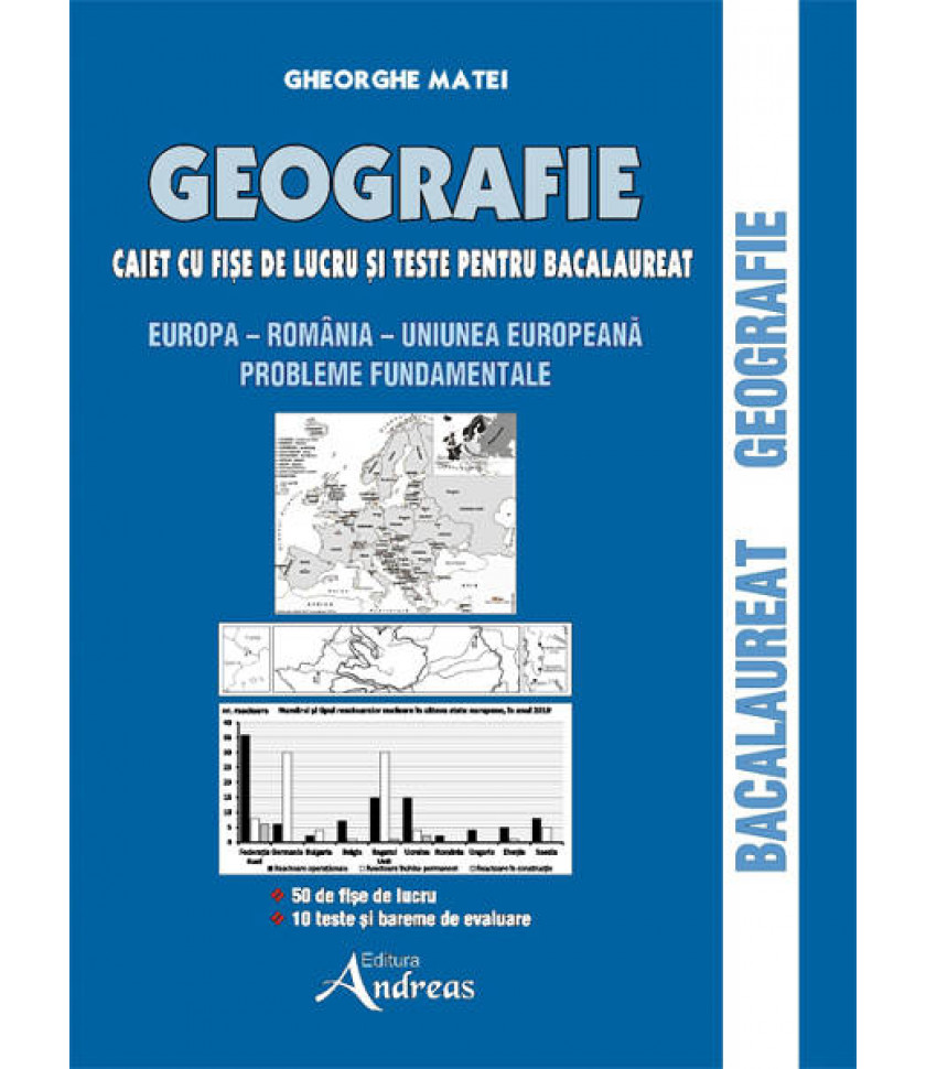 Geografie - caiet cu fise de lucru si teste pentru bacalaureat
