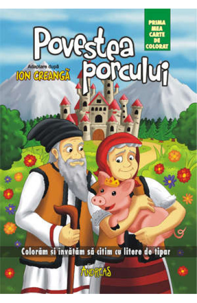 Povestea porcului - prima mea carte de colorat Povestea porcului - prima mea carte de colorat