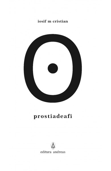 Prostia de a fi - Iosif M. Cristian