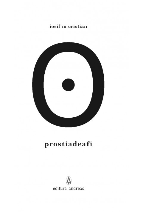 Prostia de a fi - Iosif M. Cristian