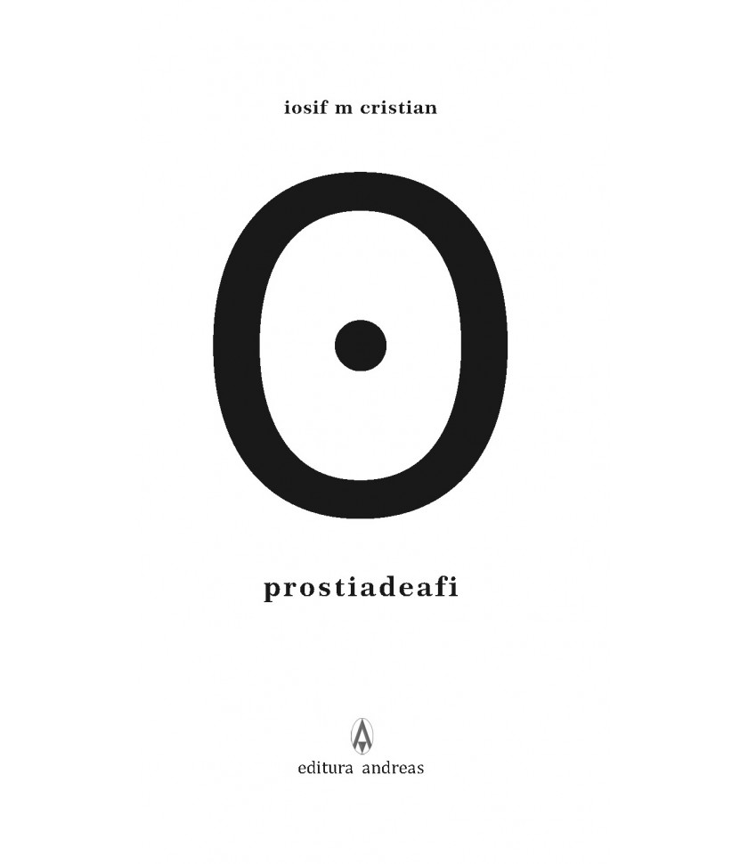 Prostia de a fi - Iosif M. Cristian