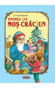 Rapirea lui Mos Craciun - Lyman Frank Baum