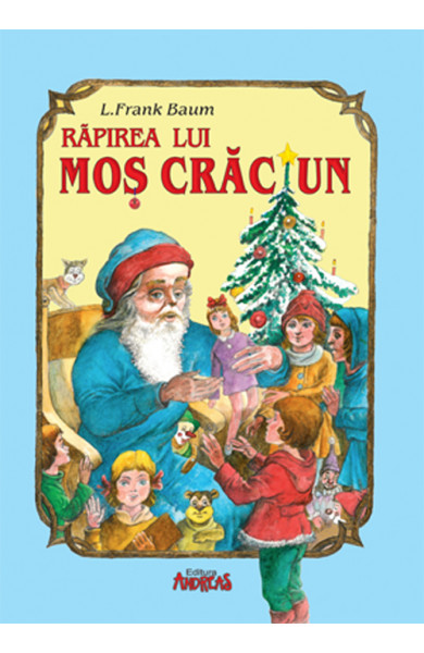 Rapirea lui Mos Craciun - Lyman Frank Baum