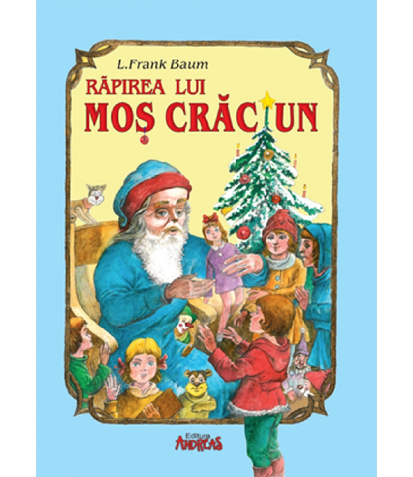 Rapirea lui Mos Craciun - Lyman Frank Baum