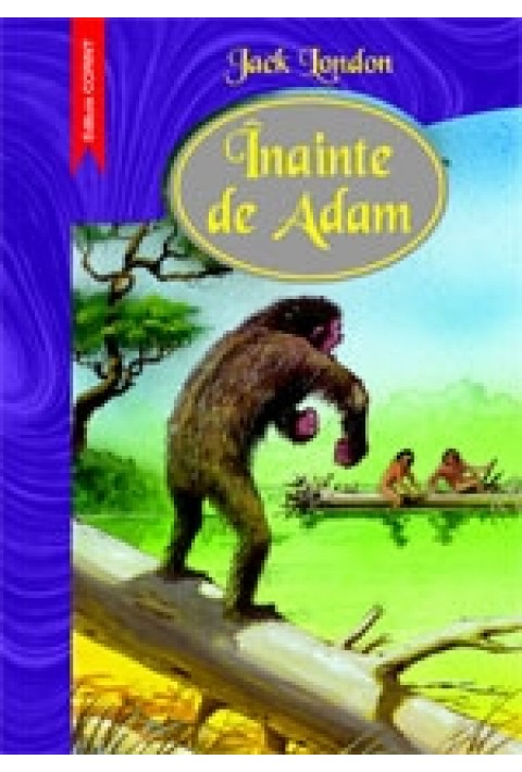 INAINTE DE ADAM - Jack London