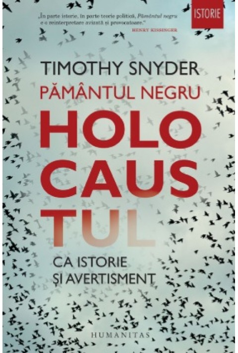 Pământul negru Holocaustul ca istorie și avertisment