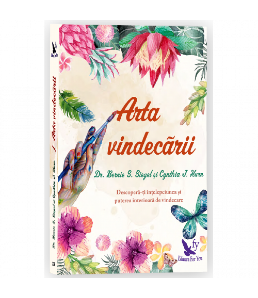 Arta vindecarii. Descopera-ti intelepciunea si puterea interioara de vindecare Arta vindecarii. Descopera-ti intelepciunea si puterea interioara de vindecare