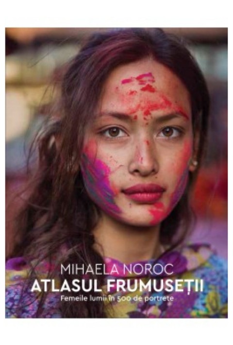 Atlasul frumusetii -  Mihaela Noroc
