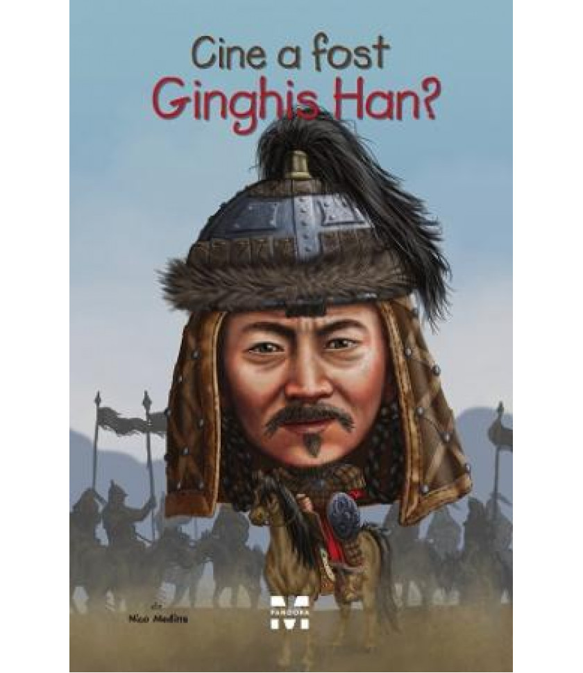 Cine a fost Ginghis Han? Cine a fost Ginghis Han?