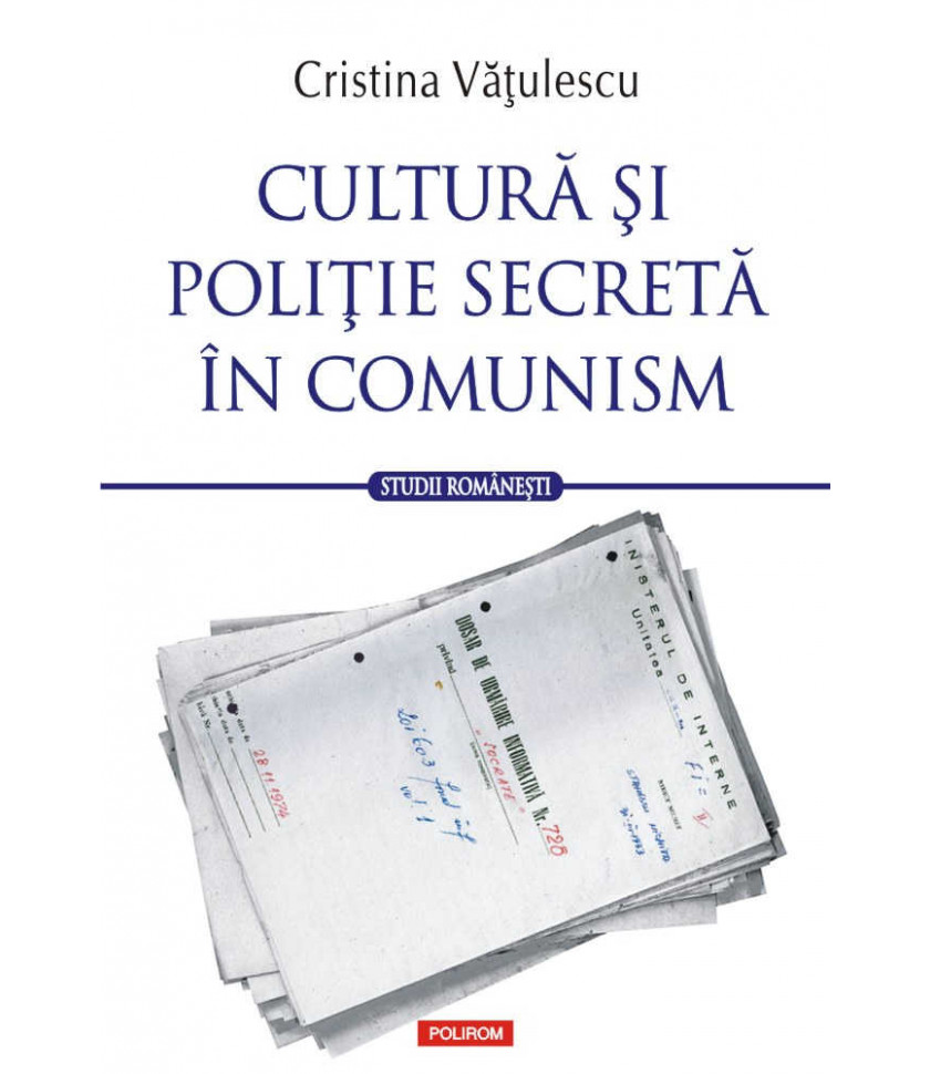 Cultura si politie secreta in comunism Cultura si politie secreta in comunism
