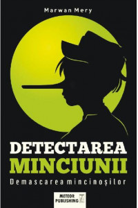 Detectarea minciunii - Marwan Mery Detectarea minciunii - Marwan Mery