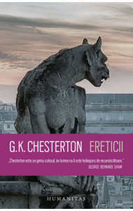 Ereticii - G.K. Chesterton Ereticii - G.K. Chesterton