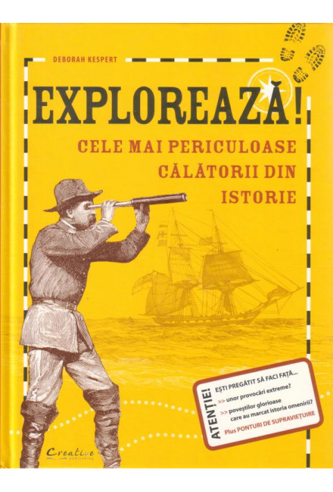 Exploreaza Cele Mai Periculoase Calatorii Din Istorie - Deborah Kespert