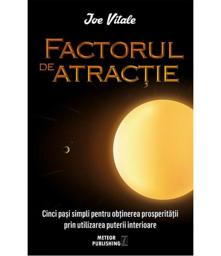 Factorul de atractie - Joe Vitale