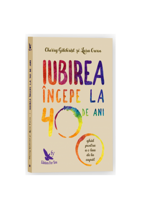 IUBIREA ÎNCEPE LA 40 DE ANI - Cherry Gilchrist