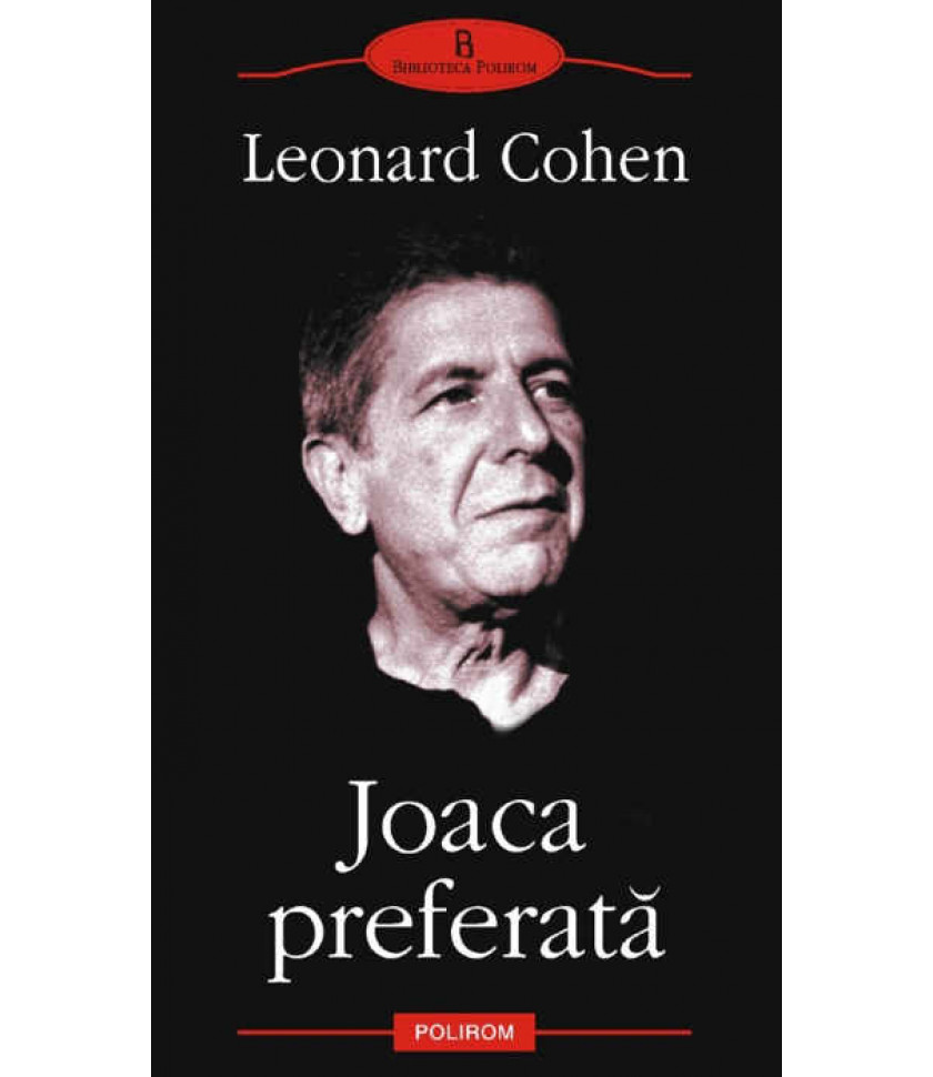Joaca preferata - Leonard Cohen Joaca preferata - Leonard Cohen