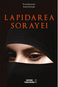Lapidarea Sorayei - Freidoune Sahebjam Lapidarea Sorayei - Freidoune Sahebjam