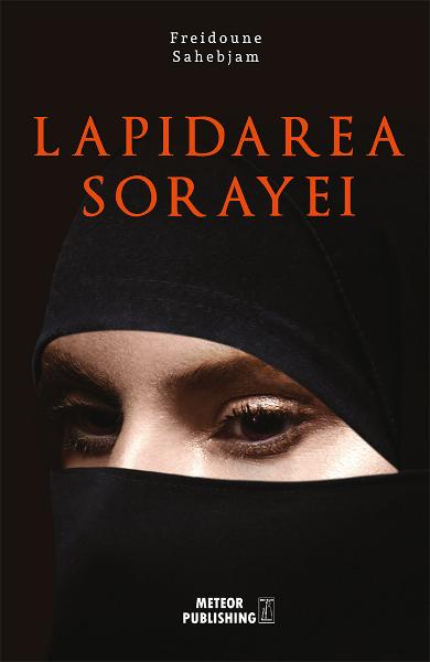 Lapidarea Sorayei - Freidoune Sahebjam Lapidarea Sorayei - Freidoune Sahebjam