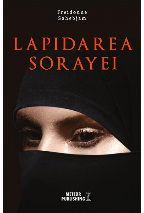 Lapidarea Sorayei - Freidoune Sahebjam