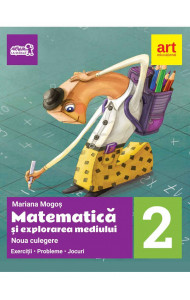 MATEMATICĂ și explorarea mediului. Noua culegere pentru clasa a II-a. Exerciţii, probleme, jocuri - Mariana Mogoș