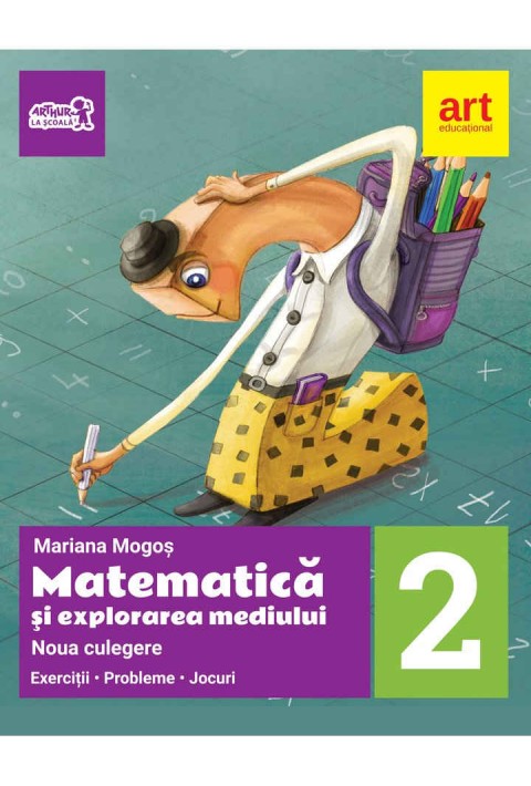 MATEMATICĂ și explorarea mediului. Noua culegere pentru clasa a II-a. Exerciţii, probleme, jocuri - Mariana Mogoș